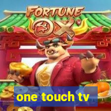 one touch tv